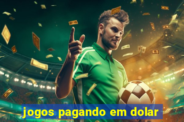 jogos pagando em dolar